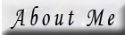 About Me